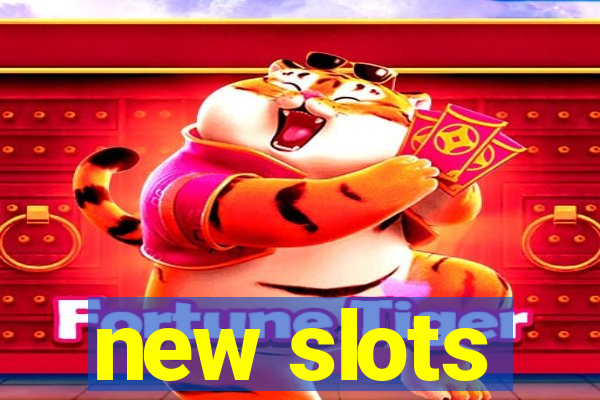 new slots