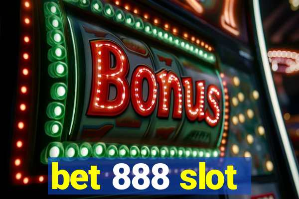 bet 888 slot