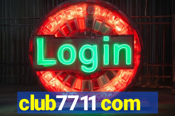 club7711 com