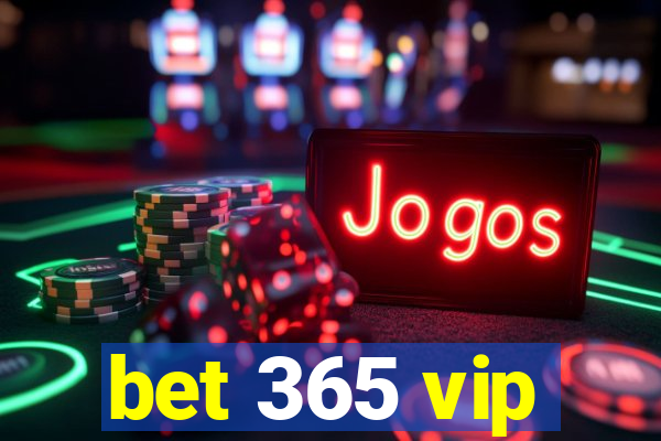 bet 365 vip