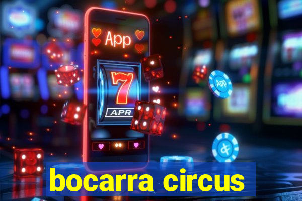 bocarra circus