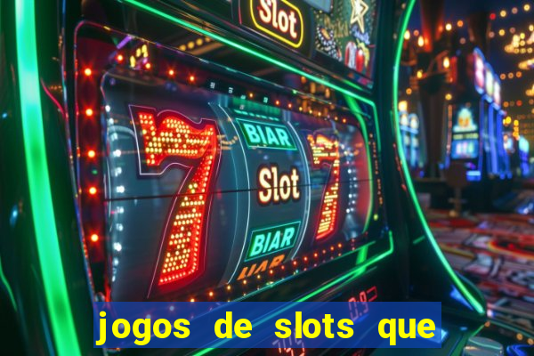 jogos de slots que est?o pagando