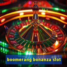 boomerang bonanza slot