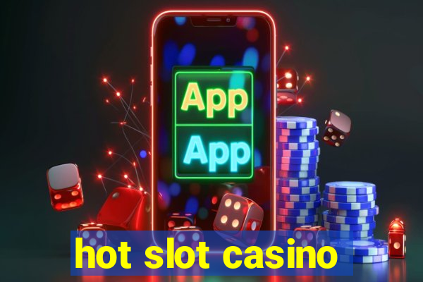 hot slot casino