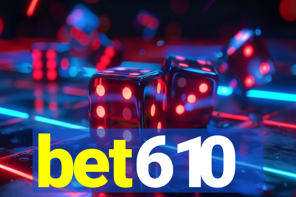 bet610