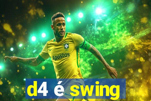 d4 é swing