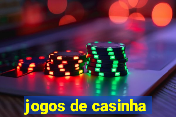 jogos de casinha