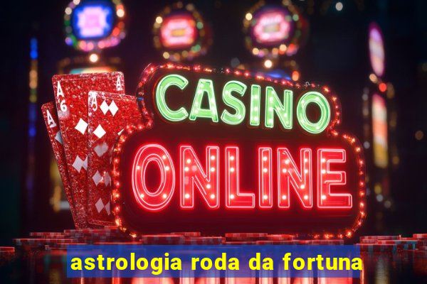 astrologia roda da fortuna