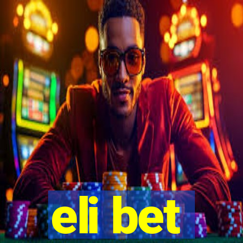 eli bet