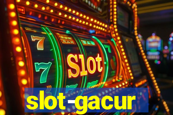 slot-gacur