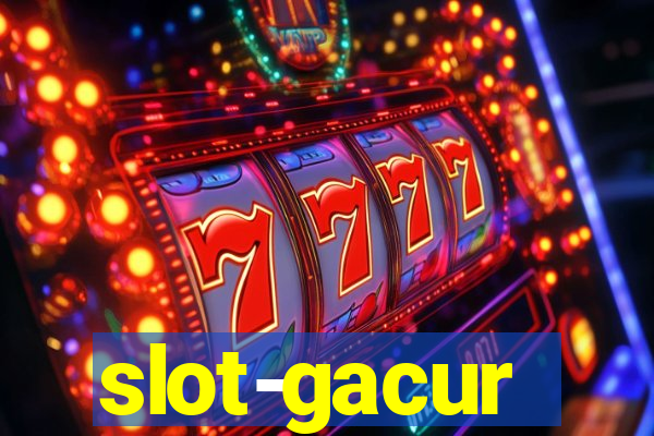 slot-gacur