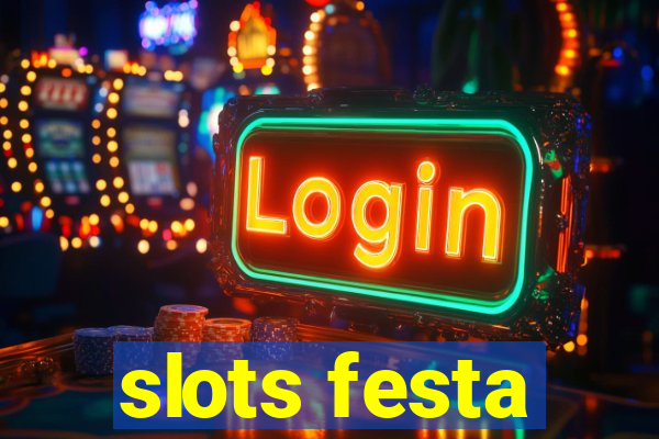 slots festa