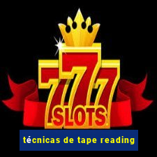 técnicas de tape reading