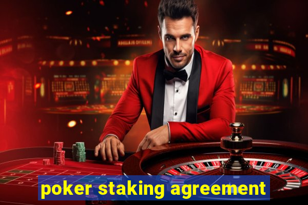 poker staking agreement