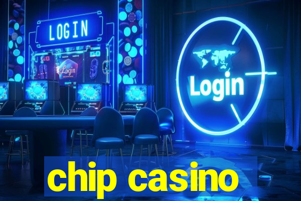 chip casino