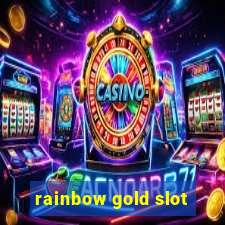 rainbow gold slot