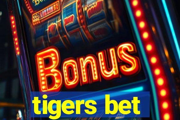 tigers bet