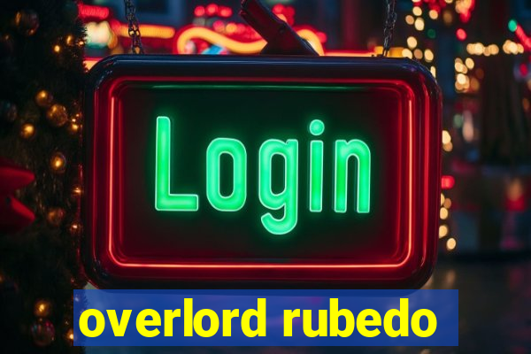 overlord rubedo