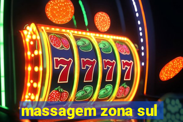 massagem zona sul