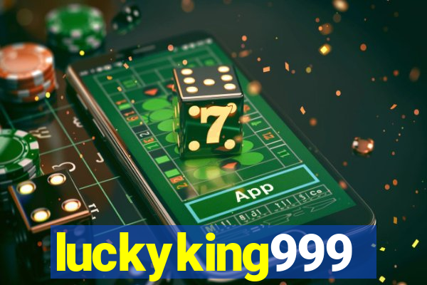 luckyking999