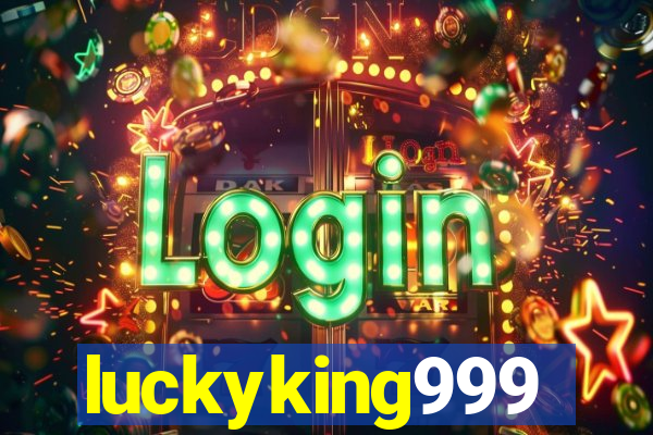 luckyking999