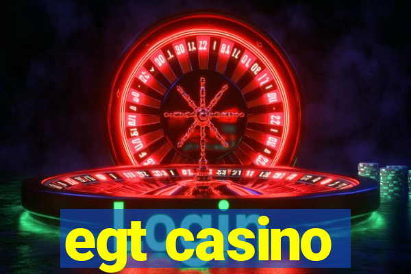 egt casino