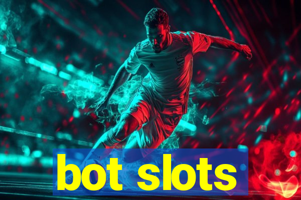 bot slots