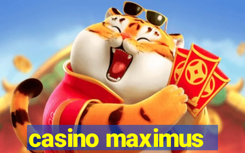 casino maximus