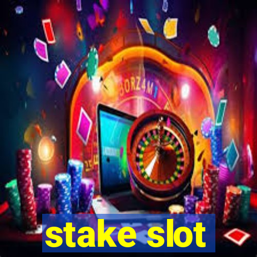 stake slot