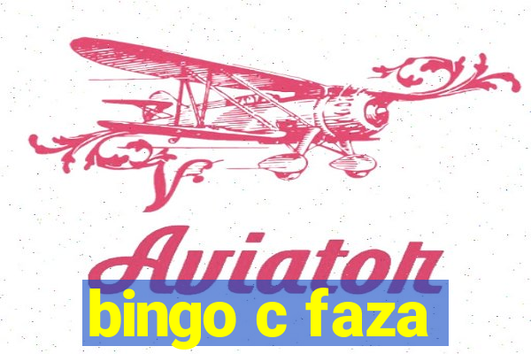 bingo c faza