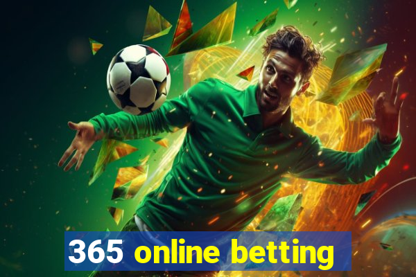 365 online betting