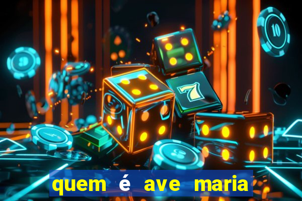 quem é ave maria na umbanda