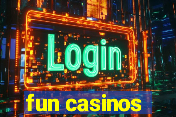 fun casinos