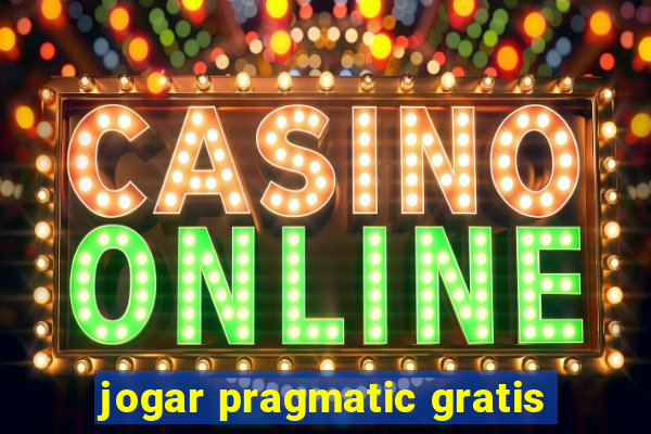 jogar pragmatic gratis