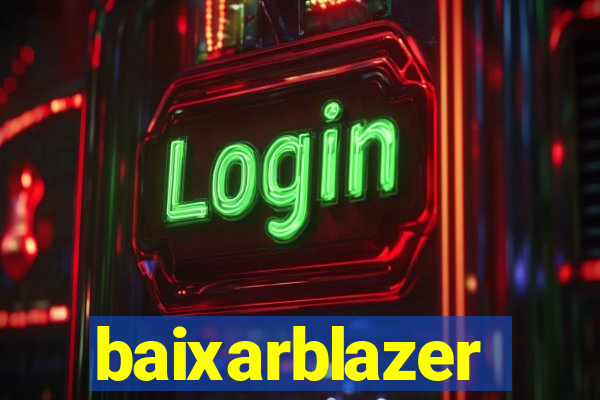 baixarblazer