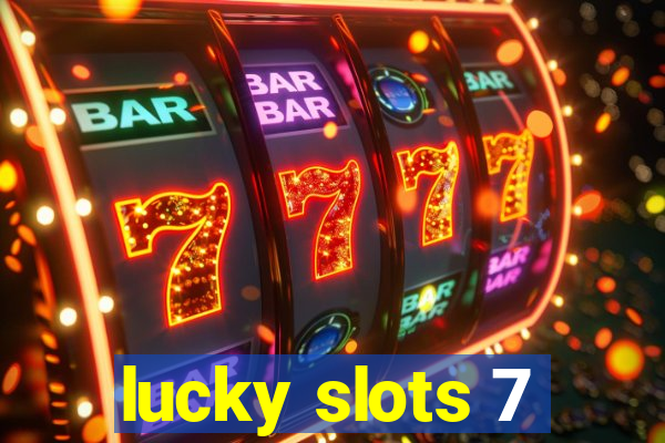 lucky slots 7