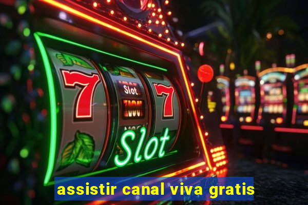 assistir canal viva gratis