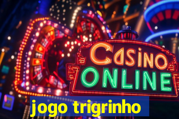 jogo trigrinho