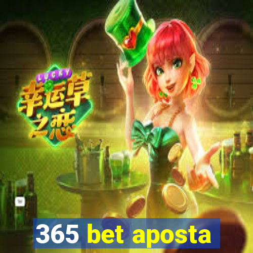 365 bet aposta