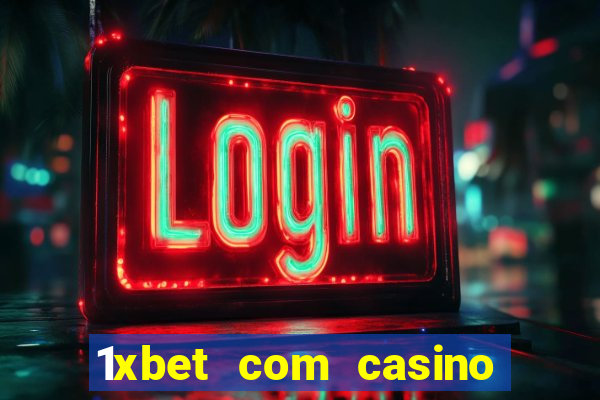 1xbet com casino рабочее зеркало