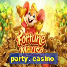 party. casino